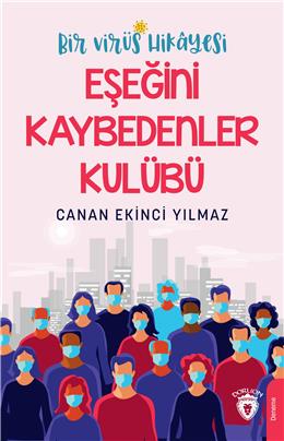 Bir Virüs Hikayesi  Eşeğini Kaybedenler Kulübü